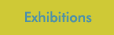 Exhibitions